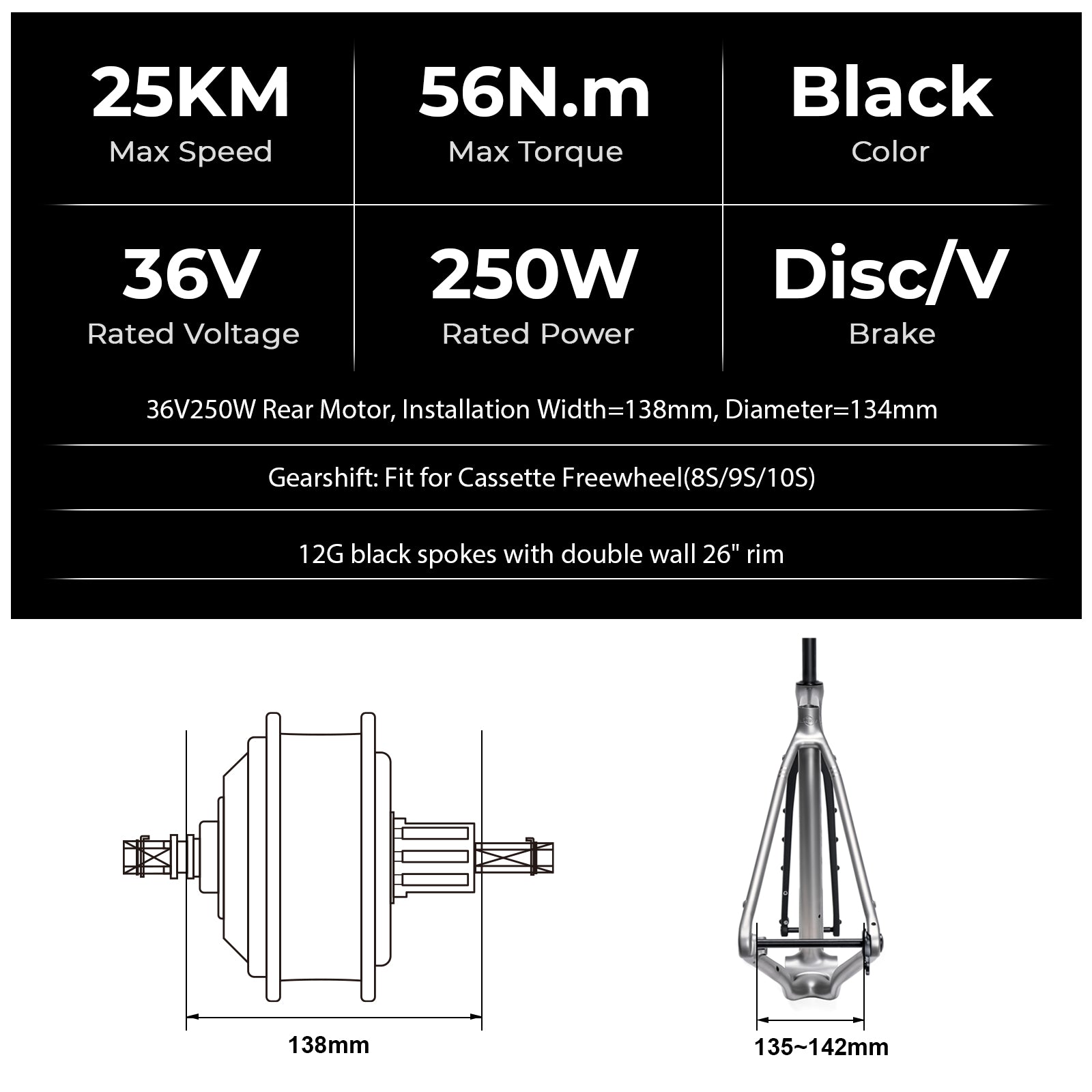 Detailed performance and engineering specs for an electric bicycle rear hub motor: 36V 250W rated power, 25km/h max speed, 56N.m max torque, Disc/V brake compatibility, 26" double-wall rim with 12G black spokes and compatibility with 8/9/10-speed cassette freewheel. Dimensional drawings and cable specifications are also included.